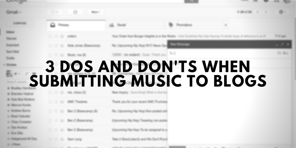 3 DOs and DON'Ts When Submitting Music to Blogs