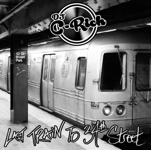 'Last Train to 34th Street' – DJ C-Rich