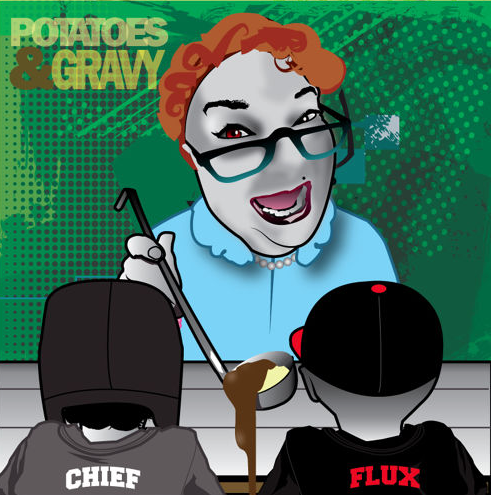 Potatoes & Gravy (Fo Chief & AG Flux)