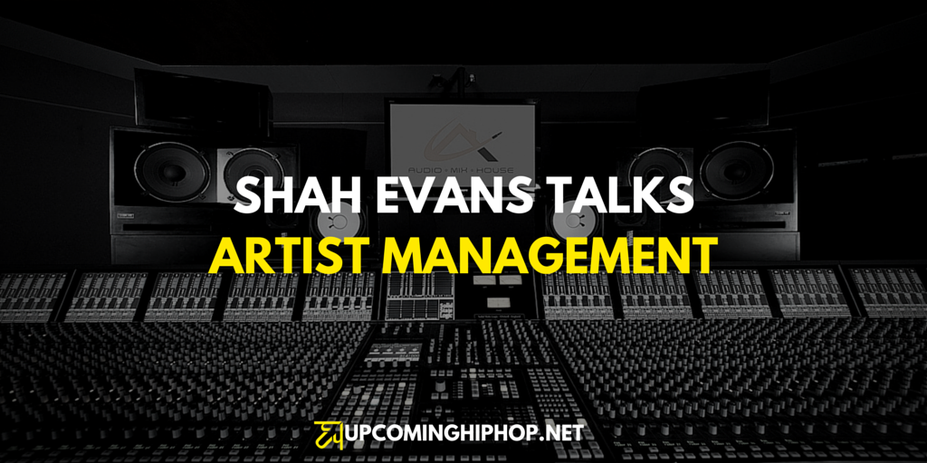 Exclusive ShaH Evans Talks Artist Management