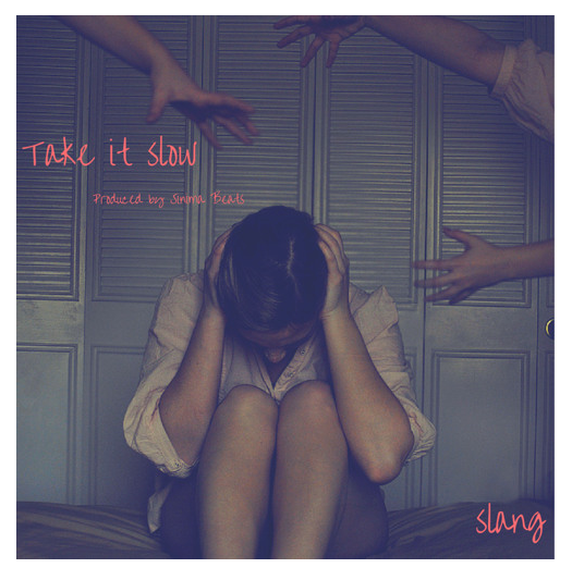 "Take It Slow" - Slang