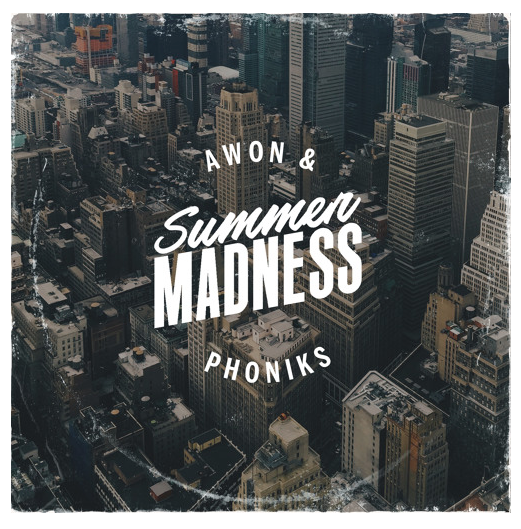 [Audio] "Summer Madness" - Awon & Phoniks