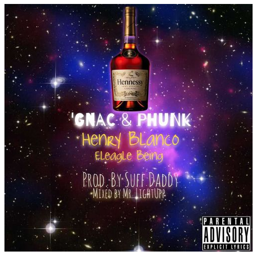 [Audio] "'Gnac & Phunk (GPHNK)" - Henry Blanco ft. Eleagle Being