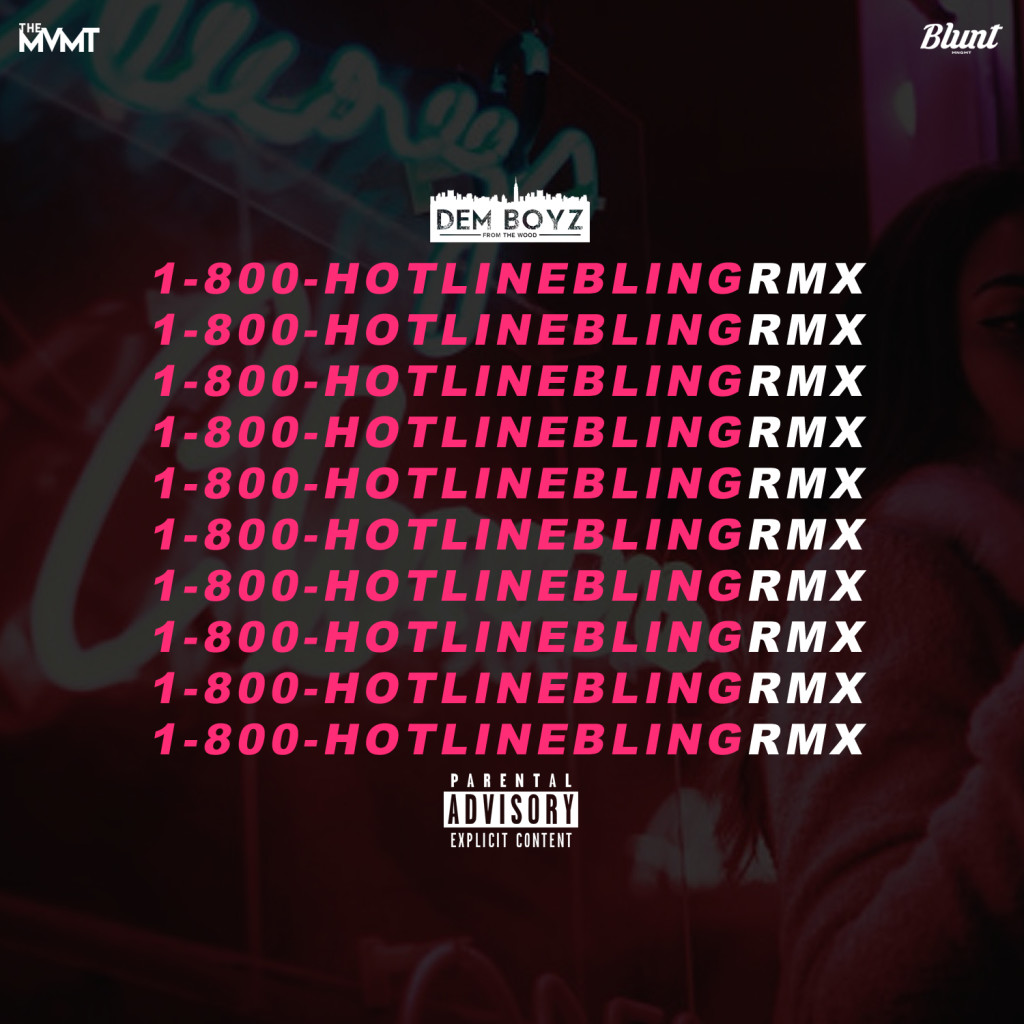 [Audio] "Hotline Bling Remix" - Dem Boyz From The Wood