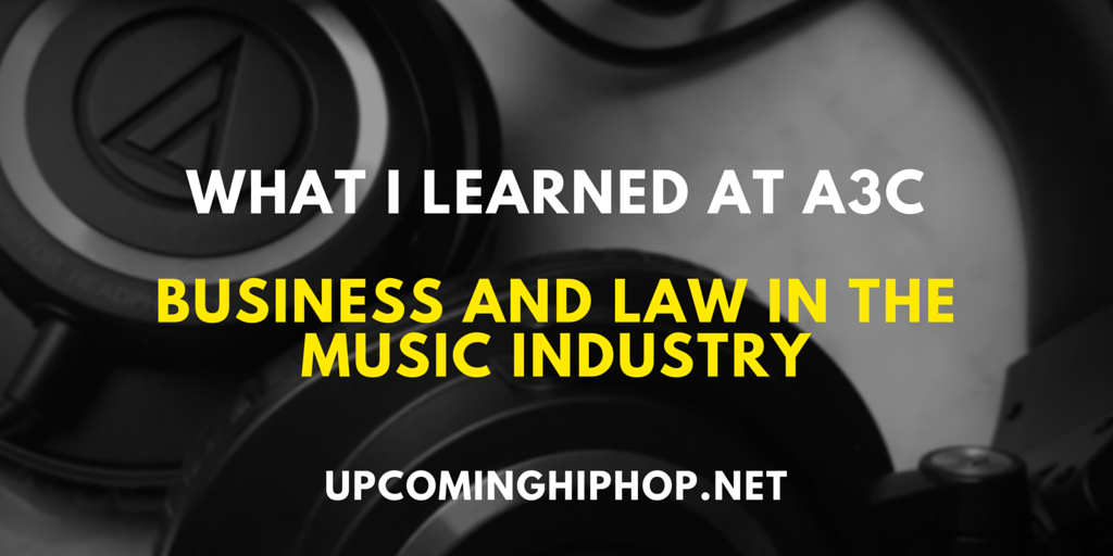[A3C Recap] Business and Law in the Music Industry
