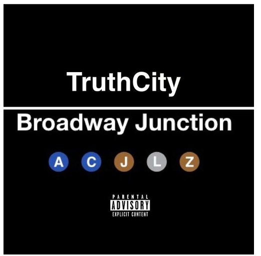 [Audio] "Broadway Junction" - TruthCity
