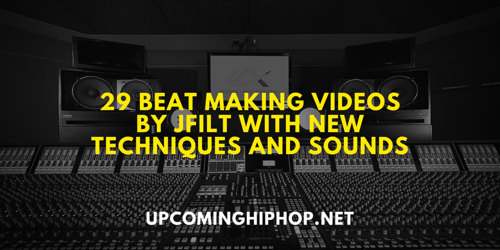 29 Beat Making Videos by JFilt with New Techniques and Sounds