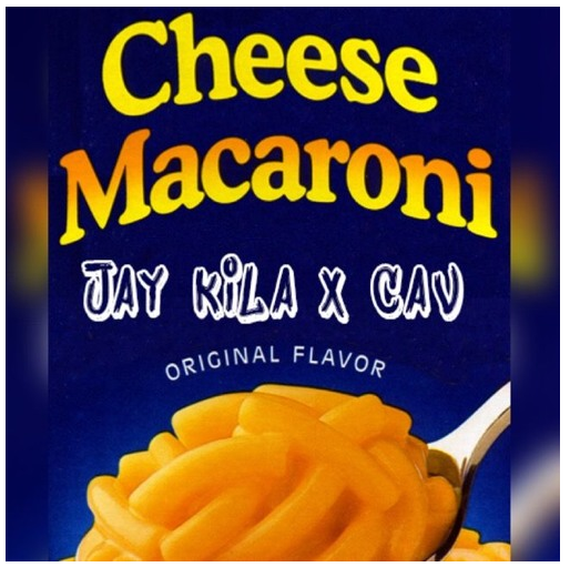 [Audio] "Cheese Macaroni" - Jay Kila & Cav
