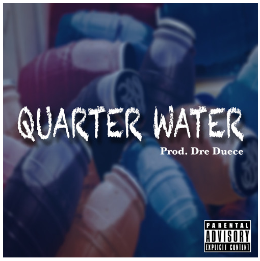 [Audio] "Quarter Water" - LightUpp Prod. Dre Deuce