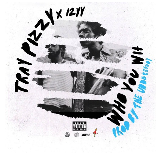 [Audio] "Who You Wit" - Tray Pizzy ft. Asap Twelvvy