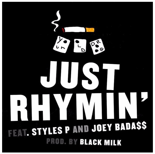 [Audio] "Just Rhymin'" - Your Old Droog ft. Styles P & Joey Bada$$