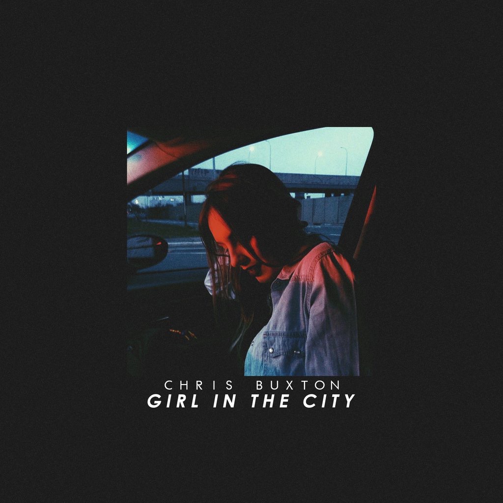 [Audio] "Girl In The City" - Chris Buxton