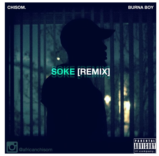[Audio] "Soke (Remix)" - Chisom ft. Burna Boy