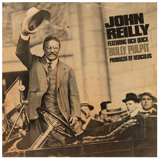[Audio] "Bully Pulpit" - John Reilly ft. Rich Quick