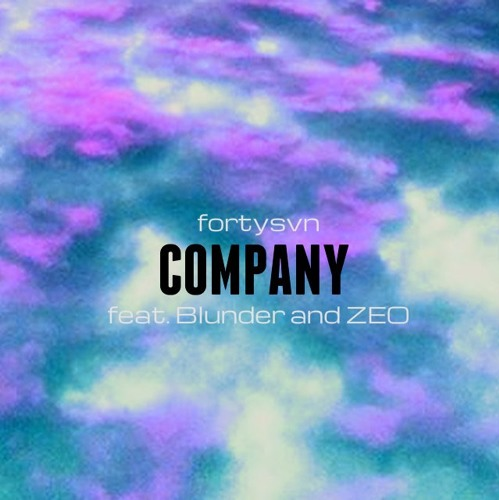 [Audio] "Company" fortysvn feat. Blunder and ZEO