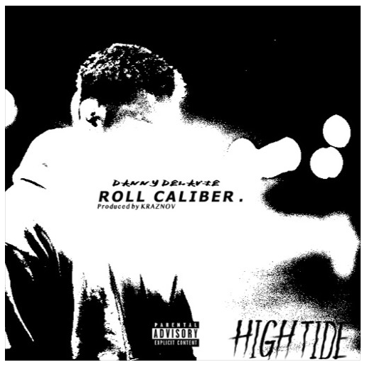 [Premiere] "Roll Caliber" - Danny Delavie