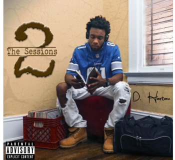 [New Music] D. Horton - "The Sessions 2"