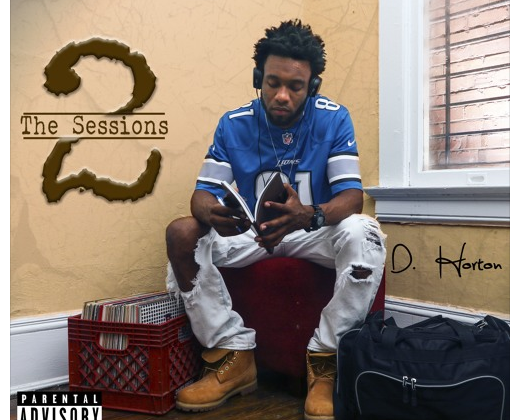 [New Music] D. Horton - "The Sessions 2"