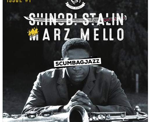 [New Music] Shinobi Stalin X Marz Mello - 'ScumBag Jazz #1 An Exercise in Patience'