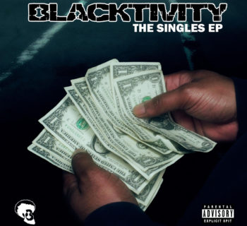 [New Music] Blacktivity - 'The Singles' EP