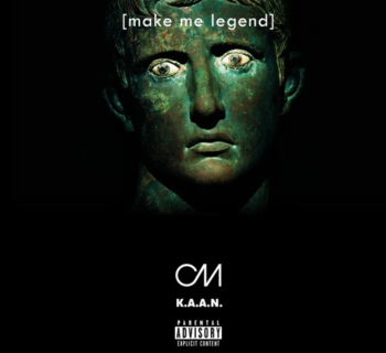 [Audio] Chad Michael "Make Me Legend" ft. K.A.A.N. (prod. d. boy)