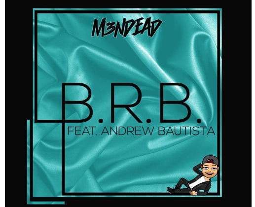 [Premiere] M3NDEAD - "B.R.B." feat. Andrew Baustista