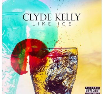 [Audio] Clyde Kelly - "Like Ice"