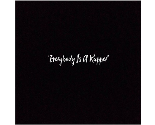 [Audio] Acapella - "Everybody Is A Rapper"