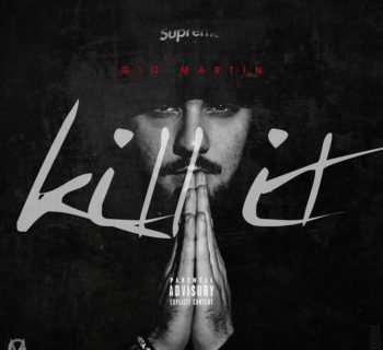 [Premiere] Gio Martin - "Killin It" Audio