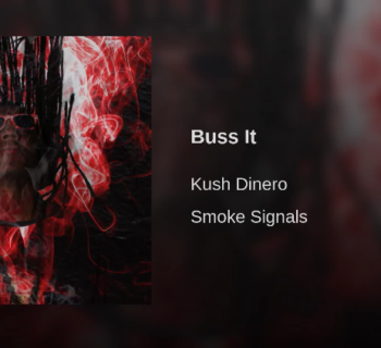 Kush Dinero - "Buss It"