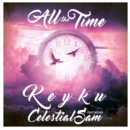 Keyku - "All The Time" feat. Celestial Sam