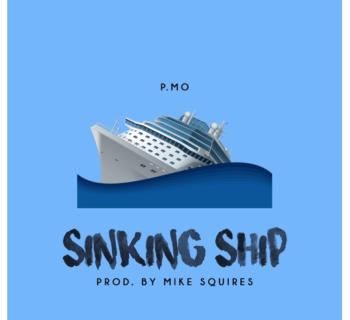 P.MO - "Sinking Ship" (Prod. By Mike Squires)