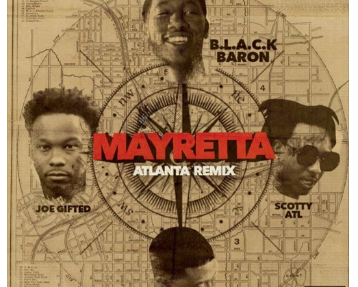 [Audio] B.L.A.C.K. Baron - "Mayretta" (ATL Remix) Ft. Joe Gifted, Scotty ATL, Deante Hitchcock