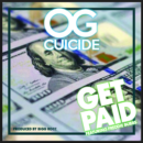 OG Cuicide - "Get Paid" Ft. Freddie Bubbs