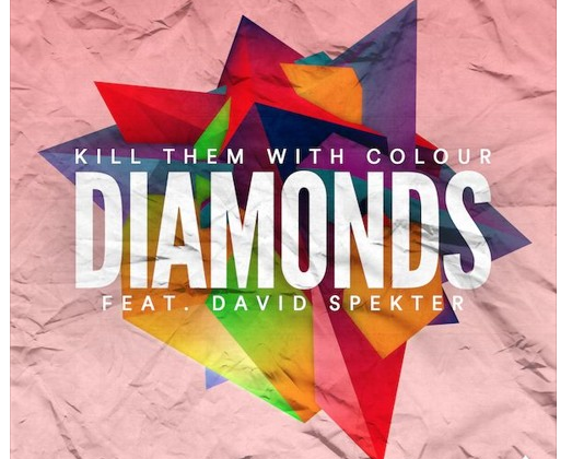 Kill Them With Colour - "Diamonds" Ft. David Spekter (Audio)