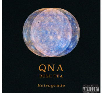QNA - "Retrograde" feat. Bush Tea