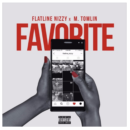 Flatline Nizzy - "Favorite" Ft. M. Tomlin