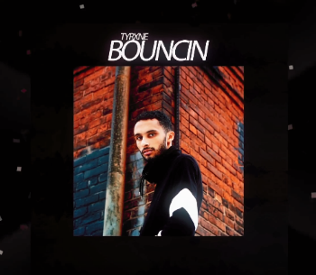 TYRXNE Sets Off 2018 with "Bouncin"