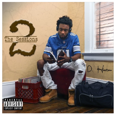 [New Music] D. Horton - "The Sessions 2"