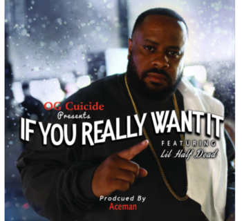 OG Cuicide Ft. Lil Half Dead - "If You Really Want It"
